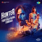 Hunter Tootega Nahi Todega - Bianca Gomes Song Download